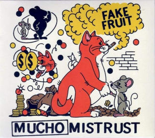 Fake Fruit - Mucho Mistrust - CD