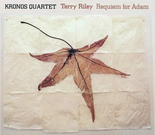Kronos Quartet - Terry Riley - Requiem For Adam - CD