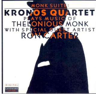 Kronos Quartet - Monk Suite: Kronos Quartet Plays Music Of Thelonious Monk - CD