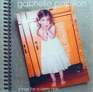 Gabrielle Papillon - Songs For A Rainy Day - CD