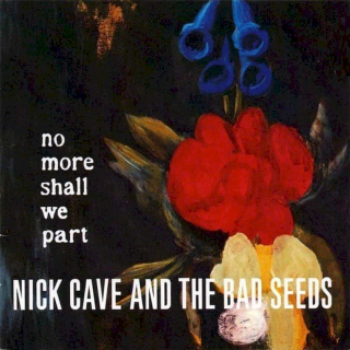 Nick Cave & The Bad Seeds - No More Shall We Part - CD