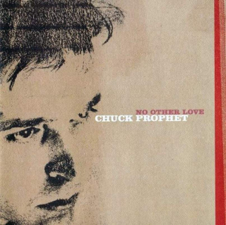 Chuck Prophet - No Other Love - CD