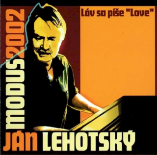 Modus, Ján Lehotský - Láv Sa Píše "Love" - CD