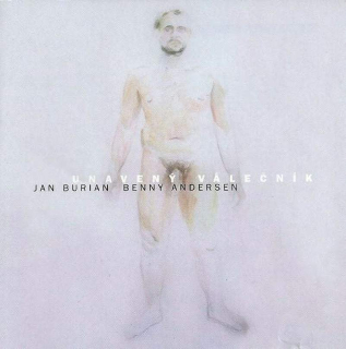 Jan Burian, Benny Andersen - Unavený Válečník - CD