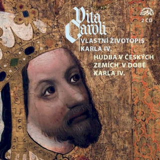 Jan Kačer, Nina Divíšková, Symposium Musicum, Prague Madrigal Singers - Vita Caroli ? Vlastní Životopis Karla IV. / Hudba V Českých Zemích V Době Karla IV. - CD