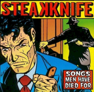Steakknife - Songs Men Have Died For - CD