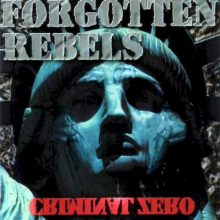 The Forgotten Rebels - Criminal Zero - CD