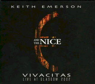 Keith Emerson And The Nice - Vivacitas - Live At Glasgow 2002 - CD