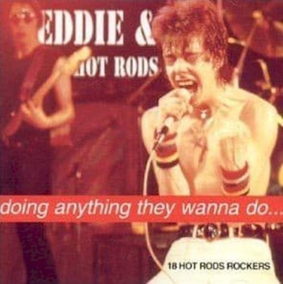 Eddie And The Hot Rods - Doing Anything They Wanna Do...18 Hot Rods Rockers - CD