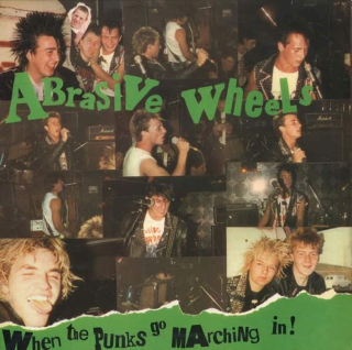 Abrasive Wheels - When The Punks Go Marching In ! - CD