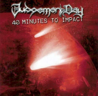 Judgement Day - 40 Minutes To Impact - CD