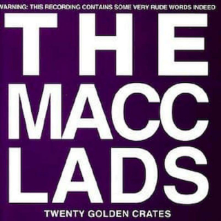 The Macc Lads - Twenty Golden Crates - CD