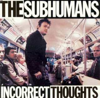 The Subhumans - Incorrect Thoughts - CD