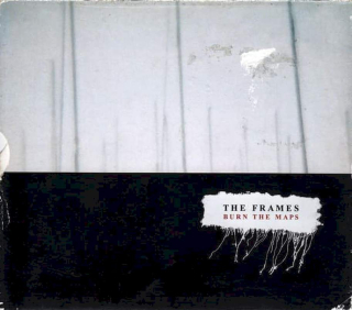 The Frames - Burn The Maps - CD