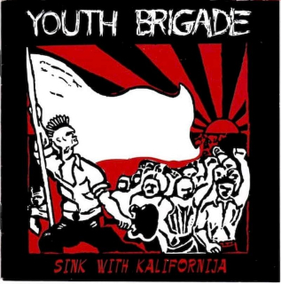 Youth Brigade - Sink With Kalifornija - CD