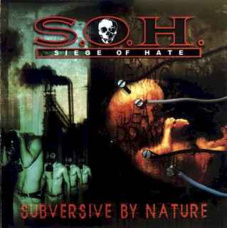 Siege Of Hate - Subversive By Nature - CD