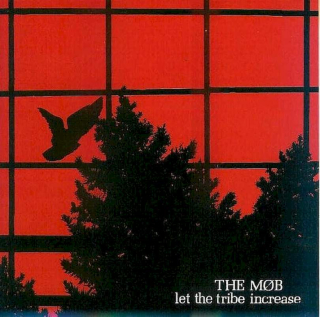 The Mob - Let The Tribe Increase - CD