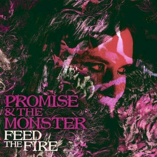 Promise And The Monster - Feed The Fire - CD