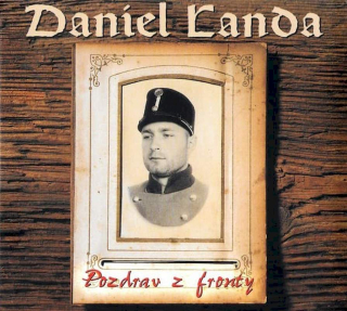 Daniel Landa - Pozdrav Z Fronty - CD