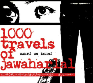 1000 Travels Of Jawaharlal - Owari Wa Konai - CD