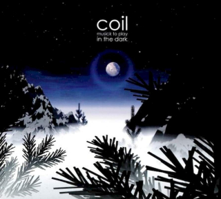 Coil - Musick To Play In The Dark - CD