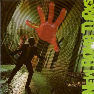 The New Bomb Turks - Scared Straight - CD