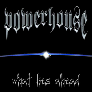 Powerhouse - What Lies Ahead - CD
