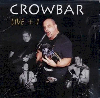 Crowbar - Live + 1 - CD