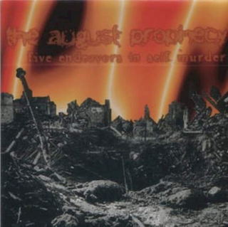 The August Prophecy - Five Endeavors In Self Murder - CD
