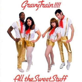 Gravy Train!!!! - All The Sweet Stuff - CD