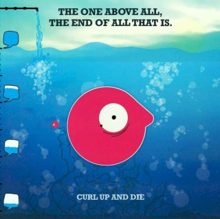 Curl Up And Die - The One Above All, The End Of All That Is. - CD