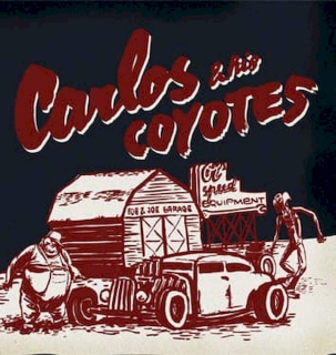 Carlos & His Coyotes - Ol’ Speed Equipment - CD