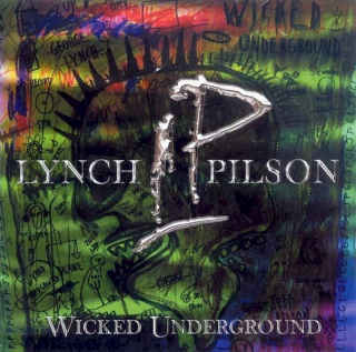 George Lynch / Jeff Pilson - Wicked Underground - CD