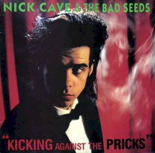 Nick Cave & The Bad Seeds - Kicking Against The Pricks - CD