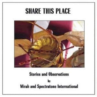 Mirah And Spectratone International - Share This Place - Stories And Observations - CD