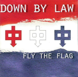 Down By Law - Fly The Flag - CD