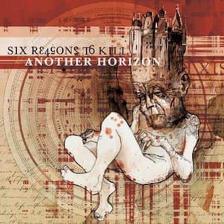 Six Reasons To Kill - Another Horizon - CD