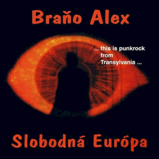 Braňo Alex – Slobodná Európa - This Is Punkrock From Transylvania - CD