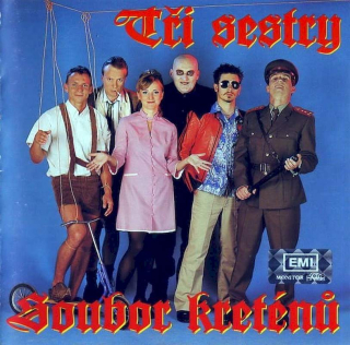 Tři Sestry - Soubor Kreténů - CD