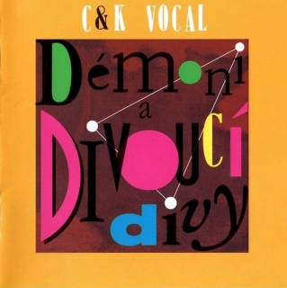 C&K Vocal - Démoni A Divoucí Divy - CD