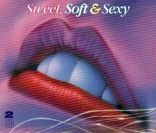 Various - Sweet, Soft & Sexy - CD