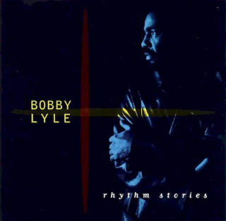 Bobby Lyle - Rhythm Stories - CD