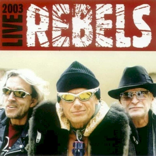 Rebels - Live 2003 - CD