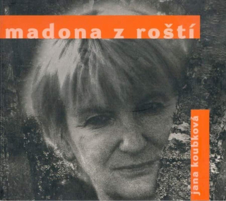 Jana Koubková - Madona Z Roští - CD