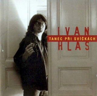 Ivan Hlas - Tanec Při Svíčkách - CD