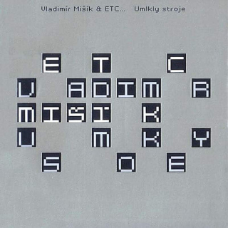 Vladimír Mišík & Etc… - Umlkly Stroje - CD