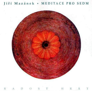 Jiří Mazánek - Meditace Pro Sedm  - CD