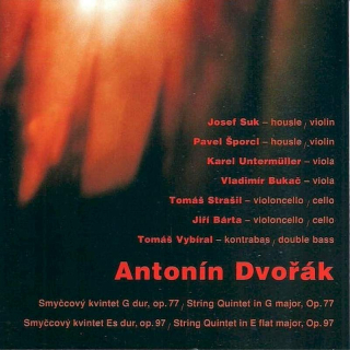 Antonín Dvořák - Josef Suk, Pavel Šporcl, Karel Untermüller, Vladimír Bukač, Tomáš Strašil, Jiří Bárta, Tomáš Vybíral - String Quintet In G Major, Op. 77 / String Quintet In E Flat Major, Op. 97 - CD