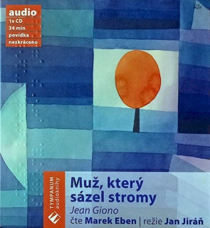 Jean Giono - Muž, Který Sázel Stromy - CD