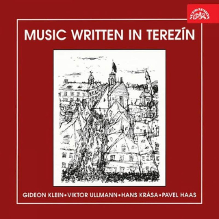 Gideon Klein • Viktor Ullmann • Hans Krása • Pavel Haas - Music Written In Terezín - CD